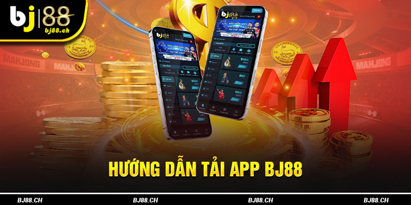 Hướng dẫn tải app Bj88