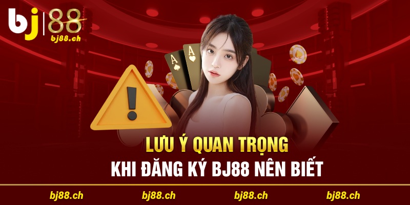 Lưu ý quan trọng khi đăng ký Bj88 nên biết