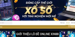 Tổng quan lô đề online Xin88